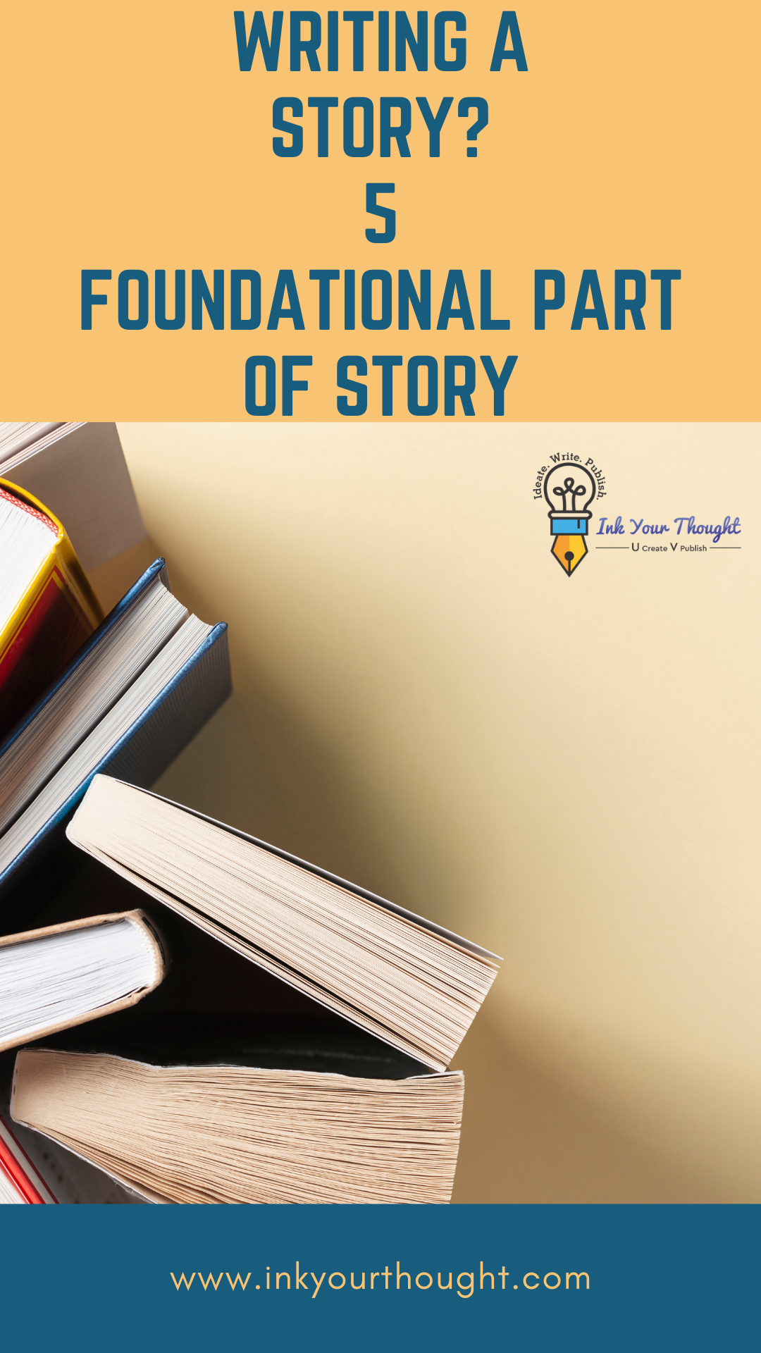 Read more about the article Writing a Story? 5 Foundational part of the story