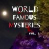 World Famous Mysteries Volume 1