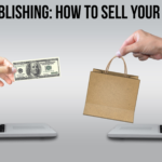 Read more about the article Self Publishing: How To Sell Your Book